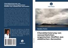 Buchcover von Charakterisierung von wasserlöslichen organischen Stoffen aus städtischen Aerosolen