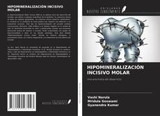Bookcover of HIPOMINERALIZACIÓN INCISIVO MOLAR
