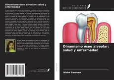 Capa do livro de Dinamismo óseo alveolar: salud y enfermedad 