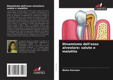 Couverture de Dinamismo dell'osso alveolare: salute e malattia