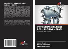 Bookcover of IPOMINERALIZZAZIONE DEGLI INCISIVI MOLARI