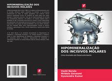 Bookcover of HIPOMINERALIZAÇÃO DOS INCISIVOS MOLARES