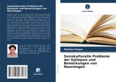 Bookcover of Soziokulturelle Probleme der Epilepsie und Bemerkungen von Neurologen