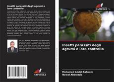 Bookcover of Insetti parassiti degli agrumi e loro controllo