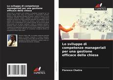 Bookcover of Lo sviluppo di competenze manageriali per una gestione efficace della chiesa