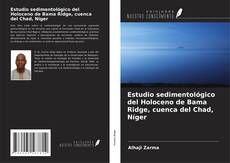 Bookcover of Estudio sedimentológico del Holoceno de Bama Ridge, cuenca del Chad, Níger