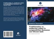 Copertina di Traditionelles vs. modernes Leben in ausgewählten Romanen von Vikram Seth