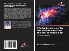 Bookcover of Vita tradizionale contro vita moderna in alcuni romanzi di Vikram Seth