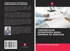 Buchcover von COMUNICAÇÃO ESTRATÉGICA NUMA EMPRESA DE SERVIÇOS