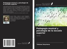 Bookcover of Pedagogía musical y psicología de la escuela superior