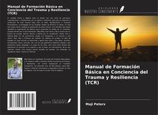 Capa do livro de Manual de Formación Básica en Conciencia del Trauma y Resiliencia (TCR) 