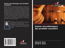 Copertina di Esame microbiologico dei prodotti cosmetici