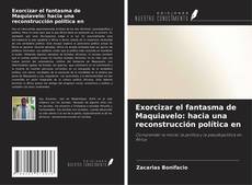 Capa do livro de Exorcizar el fantasma de Maquiavelo: hacia una reconstrucción política en 