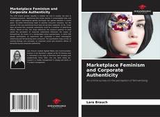 Обложка Marketplace Feminism and Corporate Authenticity