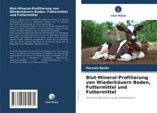 Portada del libro de Blut-Mineral-Profilierung von Wiederkäuern Boden, Futtermittel und Futtermittel