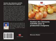 Buchcover von Gestion des éléments nutritifs pour la production d'oignons