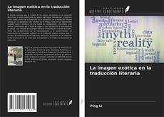 Capa do livro de La imagen exótica en la traducción literaria 