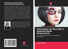 Buchcover von Feminismo de Mercado e Autenticidade Empresarial