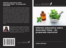 Copertina di Informe exhaustivo sobre Amavatari Rasa - Un preparado mercurial