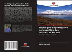 Bookcover of Technique d'optimisation de la gestion des ressources en eau
