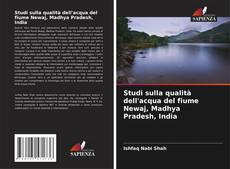 Bookcover of Studi sulla qualità dell'acqua del fiume Newaj, Madhya Pradesh, India