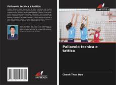 Bookcover of Pallavolo tecnica e tattica