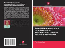 Buchcover von Esterilidade masculina citoplasmática: Percepção do conflito nucleo-mitocondrial