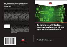 Buchcover von Technologie d'interface cerveau-ordinateur et ses applications modernes