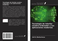 Buchcover von Tecnología de interfaz cerebro-ordenador y sus aplicaciones modernas