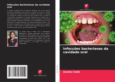 Portada del libro de Infecções bacterianas da cavidade oral