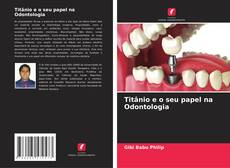 Capa do livro de Titânio e o seu papel na Odontologia 