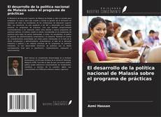 Capa do livro de El desarrollo de la política nacional de Malasia sobre el programa de prácticas 