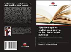 Épidémiologie et statistiques pour la recherche en santé publique kitap kapağı