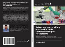 Capa do livro de Detección, prevención y eliminación de la contaminación por Mycoplasma 