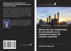 Capa do livro de Efecto de las condiciones de procesado en el composite epoxi de cenizas volantes 