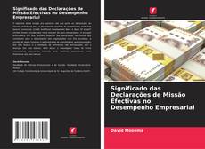 Buchcover von Significado das Declarações de Missão Efectivas no Desempenho Empresarial