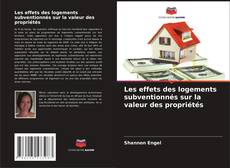 Buchcover von Les effets des logements subventionnés sur la valeur des propriétés