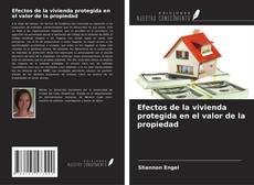 Capa do livro de Efectos de la vivienda protegida en el valor de la propiedad 