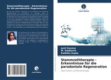Stammzelltherapie - Erkenntnisse für die parodontale Regeneration kitap kapağı
