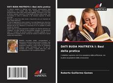 Bookcover of DATI BUDA MAITREYA I: Basi della pratica