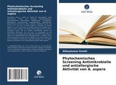 Buchcover von Phytochemisches Screening Antimikrobielle und antiallergische Aktivität von A. aspera
