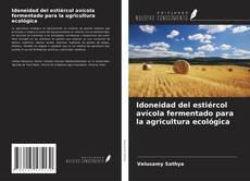 Idoneidad del estiércol avícola fermentado para la agricultura ecológica kitap kapağı