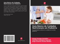 Guia Básico de Cuidados Nutricionais em Pediatria的封面
