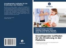 Grundlegender Leitfaden für die Ernährung in der Pädiatrie kitap kapağı