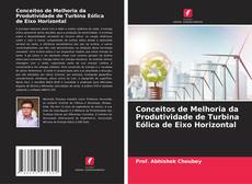 Buchcover von Conceitos de Melhoria da Produtividade de Turbina Eólica de Eixo Horizontal
