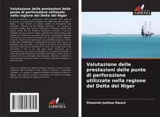 Buchcover von Valutazione delle prestazioni delle punte di perforazione utilizzate nella regione del Delta del Niger