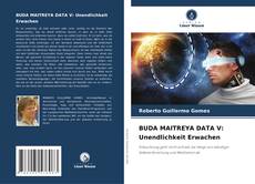 Bookcover of BUDA MAITREYA DATA V: Unendlichkeit Erwachen