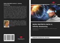 Portada del libro de BUDA MAITREYA DATA V: Infinity Awakening