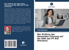 Bookcover of Der Einfluss der dienenden Führung auf die QWL bei PT RIU (Persero)