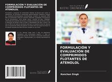Buchcover von FORMULACIÓN Y EVALUACIÓN DE COMPRIMIDOS FLOTANTES DE ATENOLOL